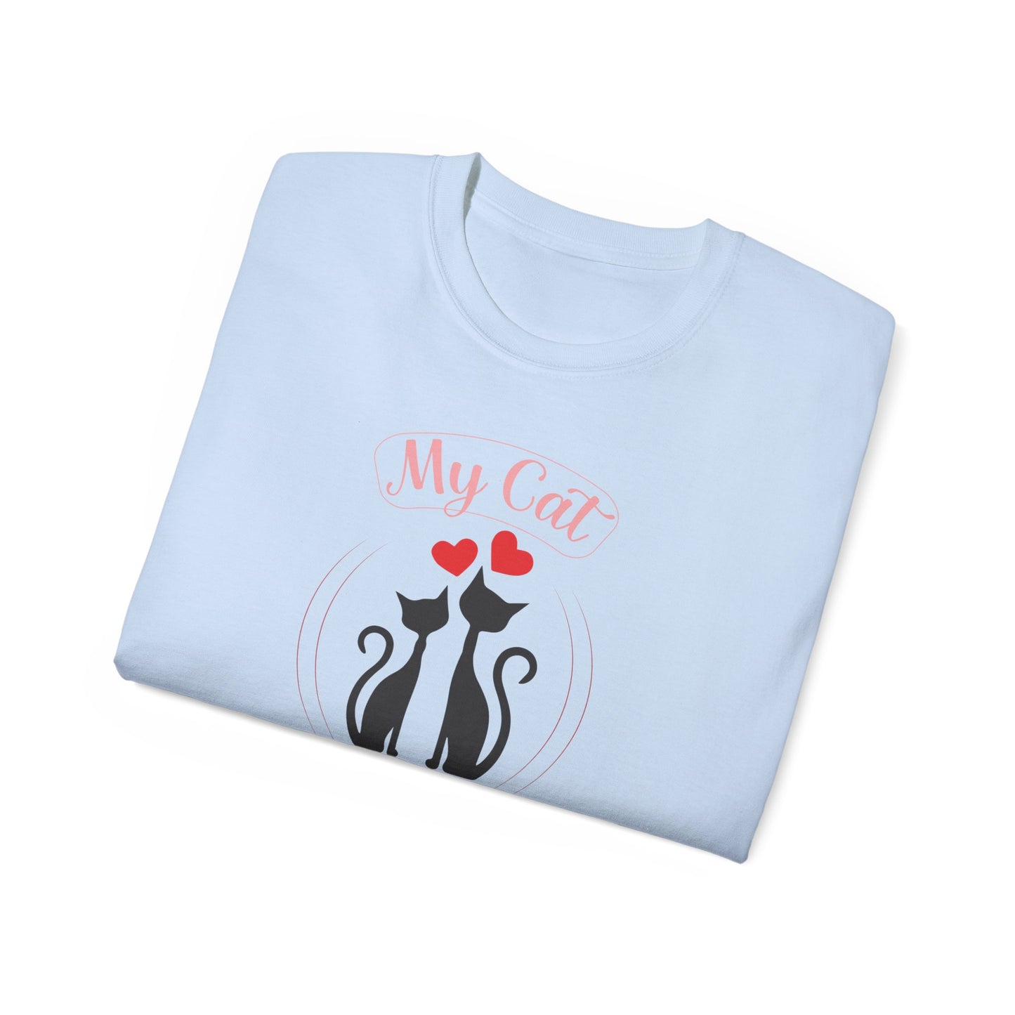 Holiday T-Shirt: Valentine's Day "My Cat is My Valentine"