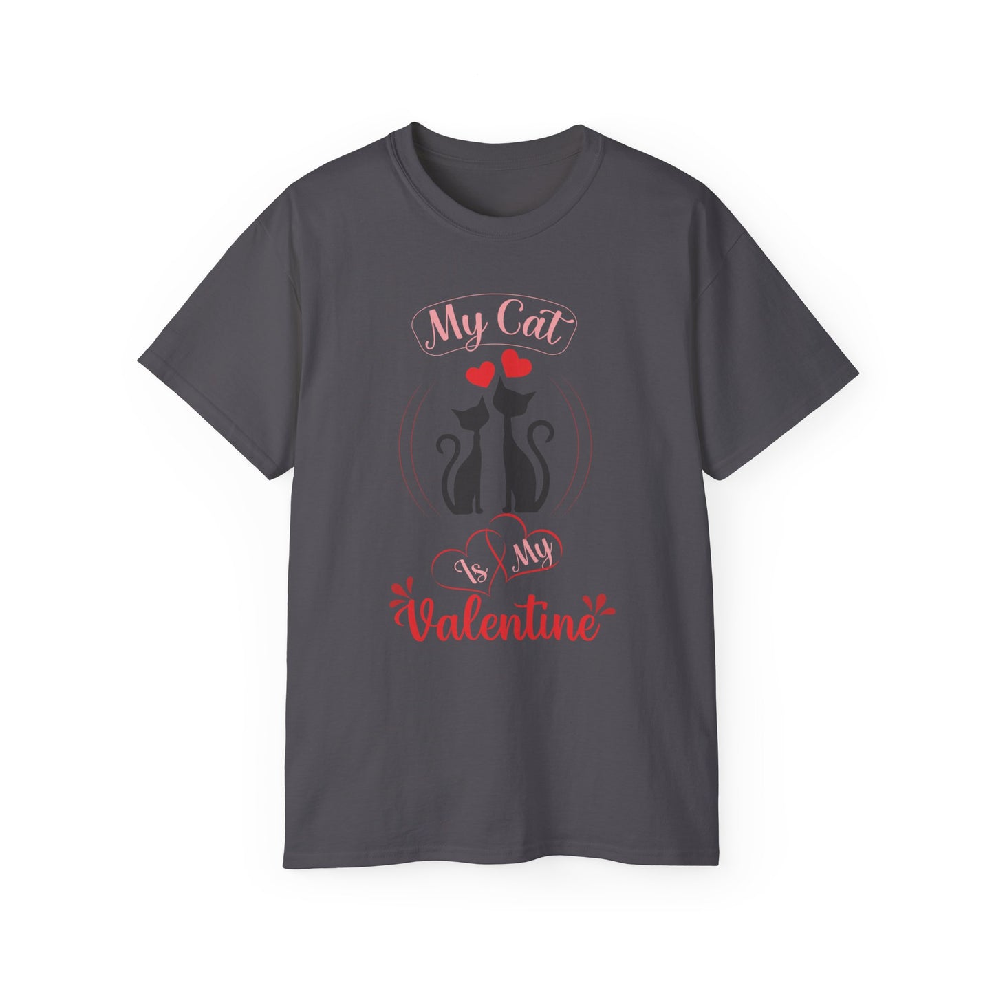 Holiday T-Shirt: Valentine's Day "My Cat is My Valentine"