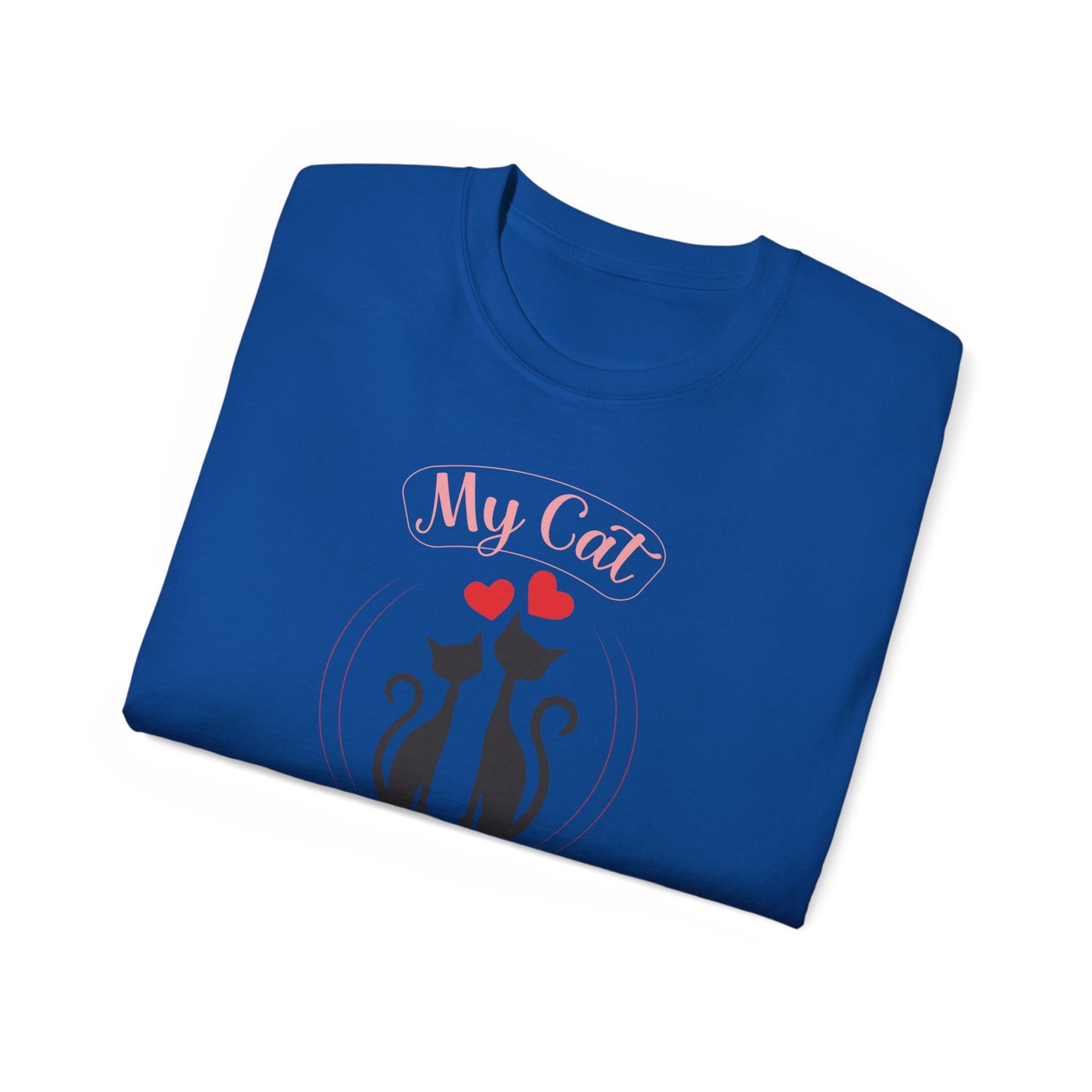 Holiday T-Shirt: Valentine's Day "My Cat is My Valentine"